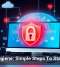 Cyber Hygiene: Simple Steps To Stay Secure
